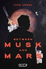 Watch Between Musk and Mars Nowvideo