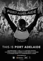 Watch This is Port Adelaide Nowvideo