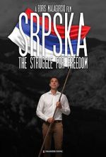 Watch Srpska: The Struggle for Freedom Nowvideo
