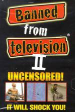 Watch Banned from Television II Nowvideo