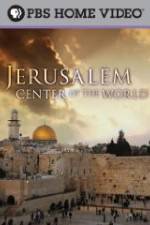 Watch Jerusalem Center of the World Nowvideo