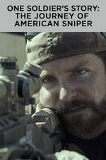 Watch One Soldier's Story: The Journey of American Sniper Nowvideo