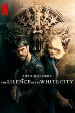 Watch Twin Murders: The Silence of the White City Nowvideo