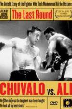 Watch The Last Round Chuvalo vs Ali Nowvideo