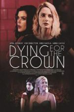 Watch Dying for the Crown Nowvideo