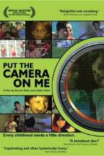 Watch Put the Camera on Me Nowvideo