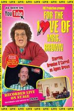 Watch For the Love of Mrs. Brown Nowvideo