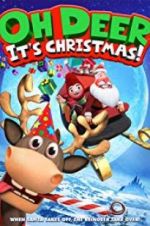 Watch Oh Deer, It\'s Christmas Nowvideo