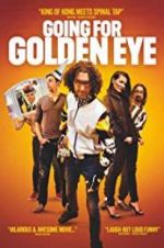 Watch Going for Golden Eye Nowvideo