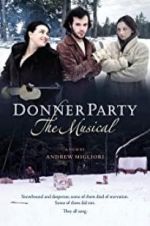 Watch Donner Party: The Musical Nowvideo