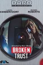 Watch Broken Trust Nowvideo