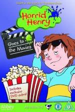 Watch Horrid Henry Goes To The Movies Nowvideo