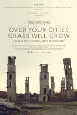 Watch Over Your Cities Grass Will Grow Nowvideo