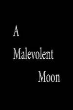 Watch A Malevolent Moon Nowvideo
