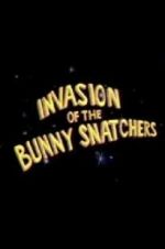 Watch Invasion of the Bunny Snatchers Nowvideo