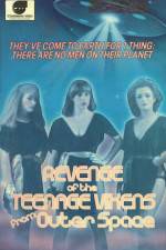 Watch The Revenge of the Teenage Vixens from Outer Space Nowvideo