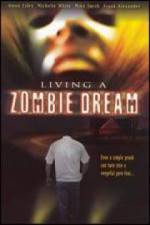 Watch Living a Zombie Dream Nowvideo