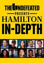 Watch The Undefeated Presents Hamilton In-Depth Nowvideo