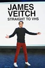 Watch James Veitch: Straight to VHS Nowvideo