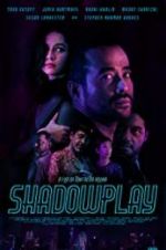 Watch Shadowplay Nowvideo
