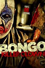 Watch Bongo: Killer Clown Nowvideo