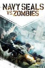 Watch Navy Seals vs. Zombies Nowvideo