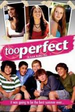 Watch too perfect Nowvideo