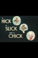 Watch A Hick a Slick and a Chick (Short 1948) Nowvideo