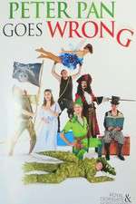 Watch Peter Pan Goes Wrong Nowvideo