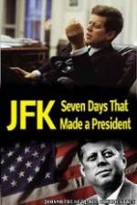 Watch JFK: Seven Days That Made a President Nowvideo