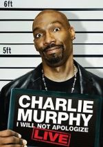 Watch Charlie Murphy: I Will Not Apologize Nowvideo