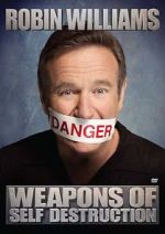 Watch Robin Williams: Weapons of Self Destruction Nowvideo