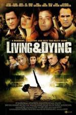Watch Living & Dying Nowvideo