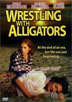 Watch Wrestling with Alligators Nowvideo