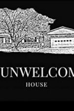 Watch The Unwelcoming House Nowvideo
