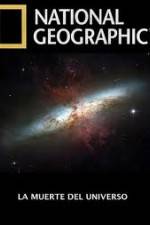 Watch National Geographic - Death Of The Universe Nowvideo