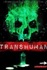 Watch Transhuman Nowvideo