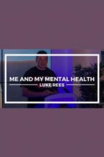 Watch Me and My Mental Health Nowvideo