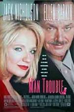 Watch Man Trouble Nowvideo