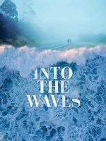 Watch Into the Waves Nowvideo