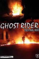 Watch Ghostrider 1: The Final Ride Nowvideo