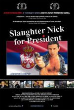 Watch Slaughter Nick for President Nowvideo