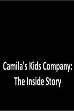 Watch Camila's Kids Company: The Inside Story Nowvideo