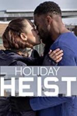Watch Holiday Heist Nowvideo