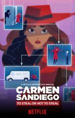 Watch Carmen Sandiego: To Steal or Not to Steal Nowvideo