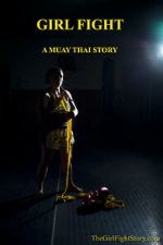 Watch Girl Fight: A Muay Thai Story Nowvideo