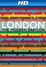 Watch London: The Modern Babylon Nowvideo