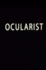Watch Ocularist Nowvideo