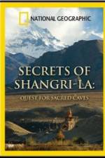 Watch National Geographic Secrets of Shangri-La: Quest for Sacred Caves Nowvideo