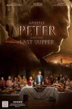 Watch Apostle Peter and the Last Supper Nowvideo
